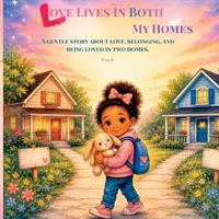Love Lives In Both My Homes
