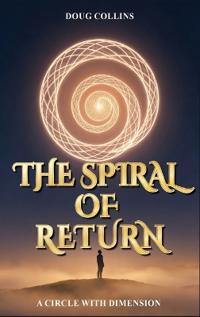 The Spiral of Return