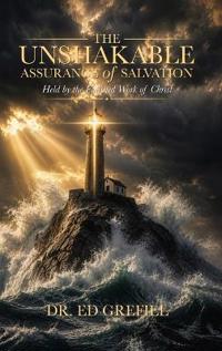 THE UNSHAKABLE ASSURANCE of SALVATION