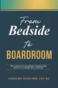 From Bedside to Boardroom