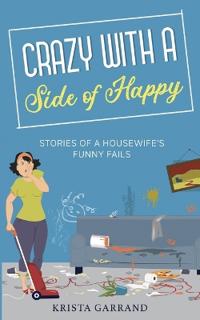 Crazy with a Side of Happy