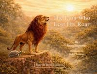 The Lion Who Lost His Roar
