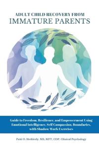 Adult Child Recovery from Immature Parents