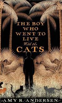 The Boy Who Went to Live with the Cats