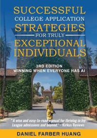 Successful College Application Strategies for Truly Exceptional Individuals