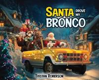 Santa Drove My Bronco
