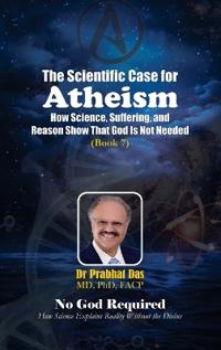 The Scientific Case for Atheism
