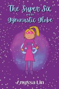 The Super Six and the Gymnastic Globe