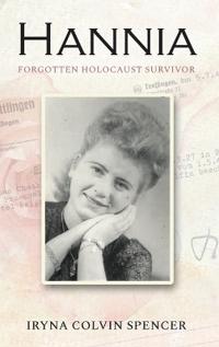 Bokomslag for "Hannia; Forgotten Holocaust Survivor"