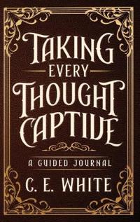 Taking Every Thought Captive