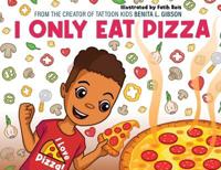 I Only Eat Pizza