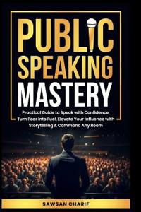 Public Speaking Mastery