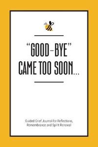 "Good-Bye" Came Too Soon