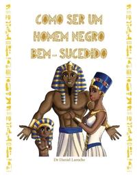 Como Ser Um Homen Negro Bem - Sucedido