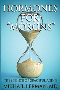 Hormones for "Morons"