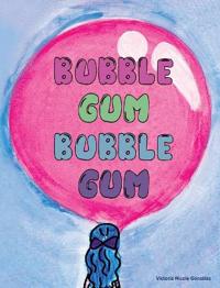 Bubble Gum Bubble Gum