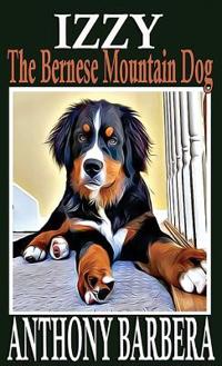 Bokomslag for "Izzy the Bernese Mountain Dog"