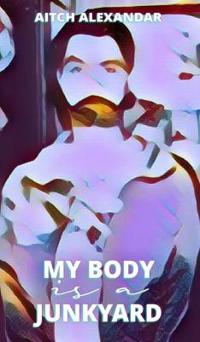 Bokomslag for "My Body is a Junkyard"