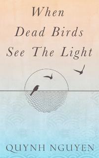 When Dead Birds See the Light