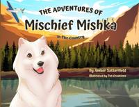 The Adventures of Mischief Mishka