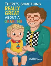 There's Something Really Great About a Grandma