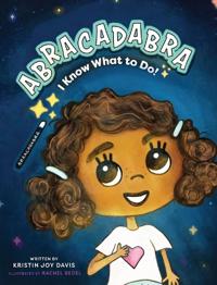 Bokomslag for "ABRACADABRA I Know What To Do!"