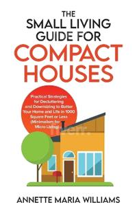 Bokomslag for "The Small Living Guide for Compact Houses"