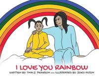 I Love You Rainbow