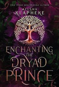 Bokomslag för "Enchanting the Dryad Prince"