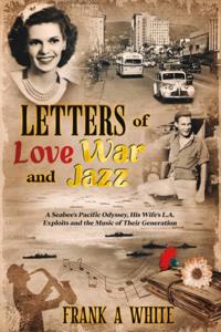 Letters of Love, War and Jazz