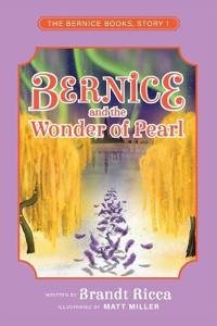 Bokomslag för "Bernice and the Wonder of Pearl"
