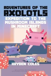 Adventures of the Axolotls