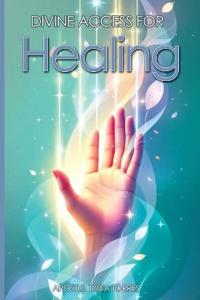 Divine Access for Healing