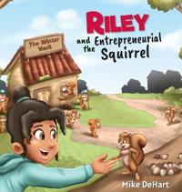 Kirjan kansi "Riley and the Entrepreneurial Squirrel"