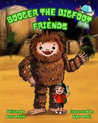 Booger the Bigfoot and Friends