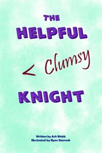 Helpful Clumsy Knight