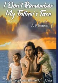 I Don't Remember My Father's Face