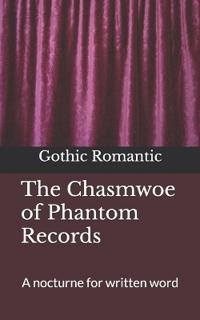 The Chasmwoe of Phantom Records