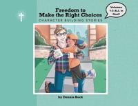 Freedom To Make the Right Choice