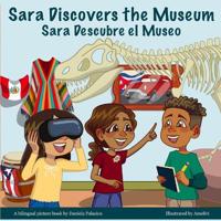 Sara Discovers the Museum / Sara Descubre el Museo