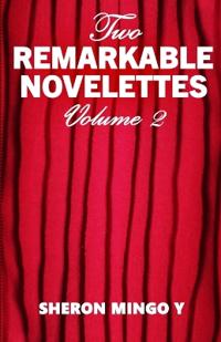 Two Remarkable Novelettes