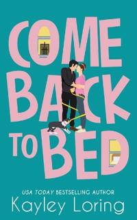 Come Back To Bed