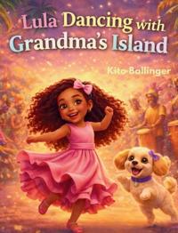 Lula Dancing with Grandma's Island