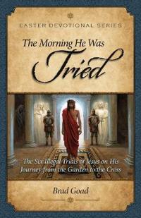The Morning He Was Tried