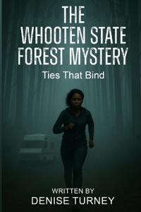 The Whooten State Forest Mystery