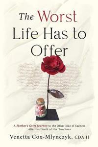 The Worst Life Has to Offer