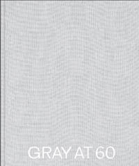 GRAY at 60