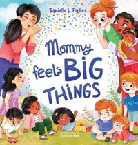 Bokomslag för "Mommy Feels BIG THINGS"
