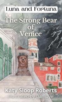Bokomslag for "The Strong Bear of Venice"