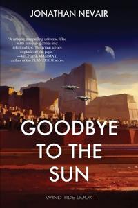 Goodbye to the Sun (Wind Tide Book 1)